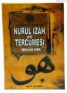 El Miftah Şerh-i Nur-ül İzah, Nurul İzah ve Tercüm                                                                                                                                                                                                             