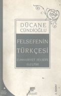 Felsefenin Türkçesi                                                                                                                                                                                                                                            