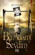 Ben Bu Adamı Sevdim                                                                                                                                                                                                                                            