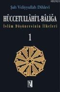 Hüccetullahi’l-Baliğa (2 Cilt)                                                                                                                                                                                                                                 