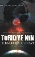 Türkiye’nin Teknolojiyle Sınavı                                                                                                                                                                                                                                