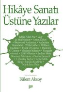 Hikaye Sanatı Üstüne Yazılar                                                                                                                                                                                                                                   