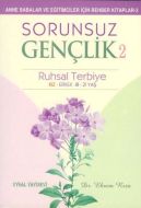 Sorunsuz Gençlik 2 - Ruhsal Terbiye                                                                                                                                                                                                                            