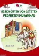 Geschichten Von Letzten Propheten Muhammad                                                                                                                                                                                                                     