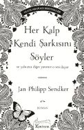 Her Kalp Kendi Şarkısını Söyler                                                                                                                                                                                                                                