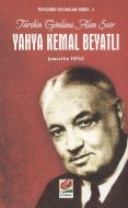 Tarihin Gönlünü Alan Şair Yahya Kemal Beyatlı                                                                                                                                                                                                                  