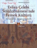 Evliya Çelebi Seyahatnamesi’nde Yemek Kültürü                                                                                                                                                                                                                  