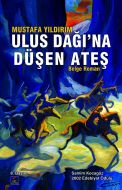 Ulus Dağına Düşen Ateş                                                                                                                                                                                                                                         