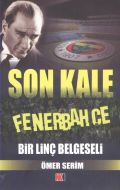 Son Kale Fenerbahçe: Bir Linç Belgeseli                                                                                                                                                                                                                        