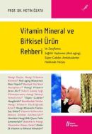 Vitamin Mineral ve Bitkisel Ürün Rehberi                                                                                                                                                                                                                       