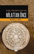 Milattan Önce - İlginç Yön                                                                                                                                                                                                                                     