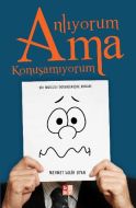 Anlıyorum Ama Konuşamıyorum                                                                                                                                                                                                                                    