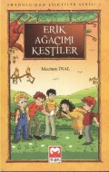 Erik Ağacımı Kestiler                                                                                                                                                                                                                                          