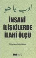 İnsani İlişkilerde İlahi Ölçü                                                                                                                                                                                                                                  