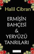 Ermişin Bahçesi & Yeryüzü Tanrıları                                                                                                                                                                                                                            