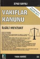 Vakıflar Kanunu ve İlgili Mevzuat                                                                                                                                                                                                                              