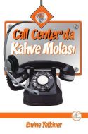 Call Center’da Kahve Molası                                                                                                                                                                                                                                    