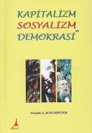 Kapitalizm Sosyalizm ve Demokrasi                                                                                                                                                                                                                              