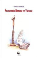 Felsefenin Doğuşu ve Yayılışı                                                                                                                                                                                                                                  