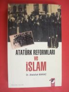 Atatürk Reformları ve İslam                                                                                                                                                                                                                                    