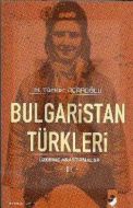 Bulgaristan Türkleri Üzerine Araştırmalar 2                                                                                                                                                                                                                    