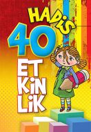 40 Hadis 40 Etkinlik                                                                                                                                                                                                                                           