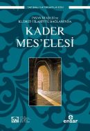 İnsan İradesi ve Kudret-i İlahiyye Bağlamında Kade                                                                                                                                                                                                             