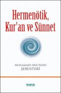 Hermenötik, Kur’an ve Sünnet                                                                                                                                                                                                                                   