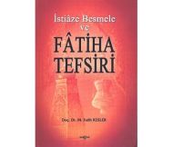 İstiaze Besmele ve Fatiha Tefsiri                                                                                                                                                                                                                              