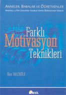 Farklı Motivasyon Teknikleri: Anneler, Babalar ve                                                                                                                                                                                                              