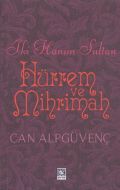 İki Hanım Sultan Hürrem ve Mihrimah                                                                                                                                                                                                                            