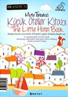 Küçük Oteller Kitabı 2013 / The Little Hotel Book                                                                                                                                                                                                              