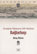 Anadolu Yakasının Sıfır Noktası: Bağlarbaşı - İsta                                                                                                                                                                                                             