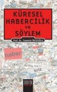 Küresel Habercilik ve Söylem                                                                                                                                                                                                                                   