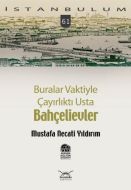 Buralar Vaktiyle Çayırlıktı Usta Bahçelievler                                                                                                                                                                                                                  