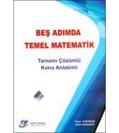 BEŞ ADIMDA TEMEL MATEMATİK TAMAMI ÇÖZÜMLÜ KA                                                                                                                                                                                                                   