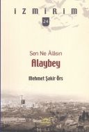 Sen Ne Alasın Alaybey - İzmirim 24                                                                                                                                                                                                                             