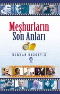 Meşhurların Son Anları                                                                                                                                                                                                                                         