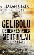 Gelibolu Cehenneminden Mektuplar                                                                                                                                                                                                                               