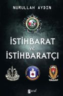 İstihbarat ve İstihbaratçı                                                                                                                                                                                                                                     