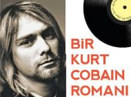 Bir Kurt Cobain Romanı                                                                                                                                                                                                                                         