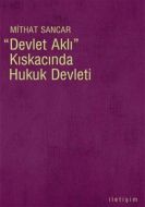 Devlet Aklı Kıskacında Hukuk Devleti                                                                                                                                                                                                                           