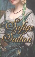 Safiye Sultan                                                                                                                                                                                                                                                  