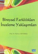 Bireysel Farklılıkları İnceleme Yaklaşımları                                                                                                                                                                                                                   