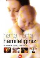 Hafta Hafta Hamileliğiniz (Ciltli)                                                                                                                                                                                                                             