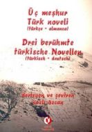 Üç Meşhur Türk Noveli (Türkçe - Almanca)                                                                                                                                                                                                                       