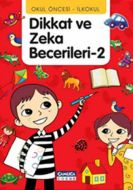 Dikkat ve Zeka Becerileri - 2                                                                                                                                                                                                                                  