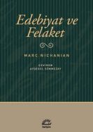 Edebiyat ve Felaket                                                                                                                                                                                                                                            