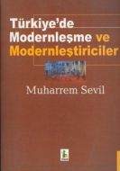 Türkiye’de Modernleşme ve Modernleştiriciler                                                                                                                                                                                                                   