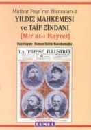 Midhat Paşa’nın Hatıraları: 2 Yıldız Mahkemesi Ve                                                                                                                                                                                                              